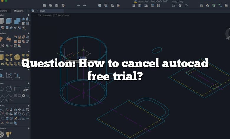 Question: How to cancel autocad free trial?