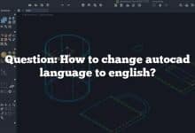 Question: How to change autocad language to english?