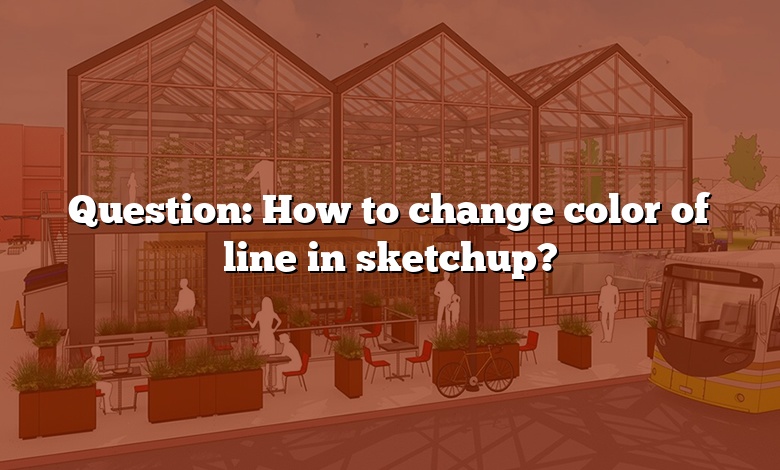 Question: How to change color of line in sketchup?