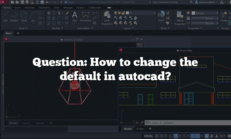 Question: How to change the default in autocad?