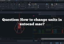 Question: How to change units in autocad  mac?