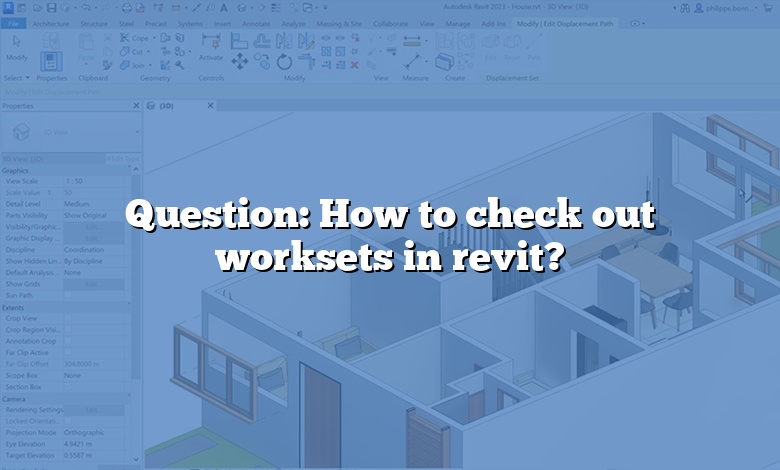 Question: How to check out worksets in revit?