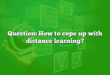 Question: How to cope up with distance learning?