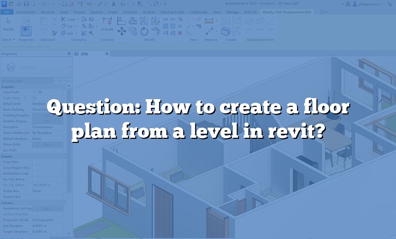 Question: How to create a floor plan from a level in revit?