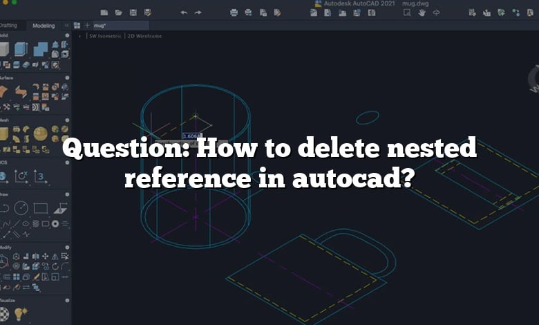 Question: How to delete nested reference in autocad?