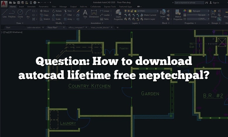 Question: How to download autocad  lifetime free neptechpal?