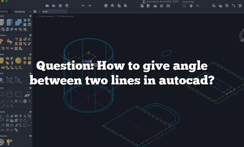 Question: How to give angle between two lines in autocad?