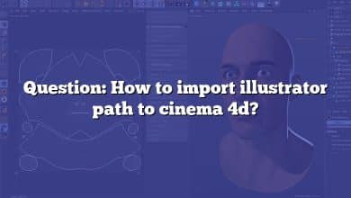 Question: How to import illustrator path to cinema 4d?