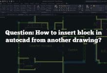 Question: How to insert block in autocad from another drawing?