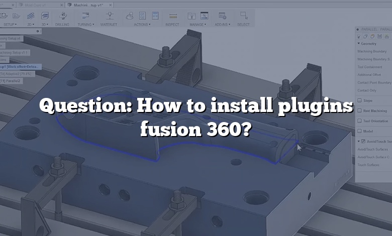 Question: How to install plugins fusion 360?
