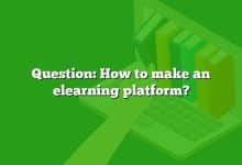 Question: How to make an elearning platform?