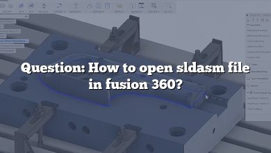 Question: How to open sldasm file in fusion 360?