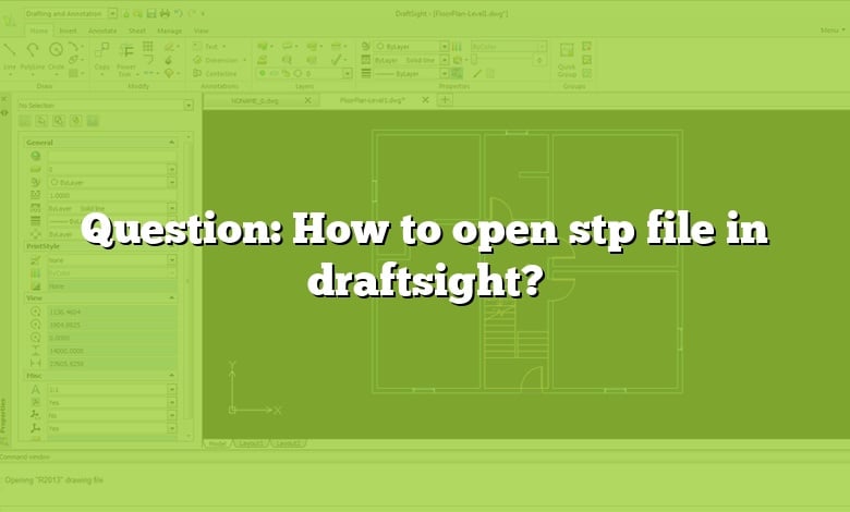 Question: How to open stp file in draftsight?