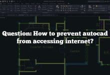 Question: How to prevent autocad from accessing internet?