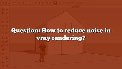 Question: How to reduce noise in vray rendering?