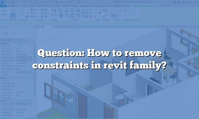 Question: How to remove constraints in revit family?