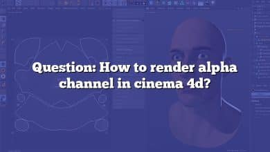 Question: How to render alpha channel in cinema 4d?
