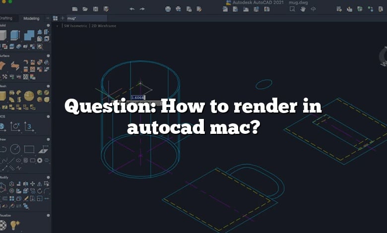 Question: How to render in autocad  mac?