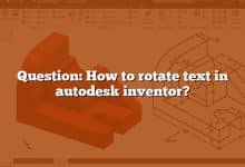 Question: How to rotate text in autodesk inventor?