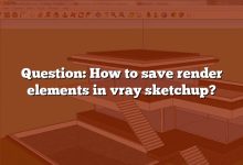 Question: How to save render elements in vray sketchup?