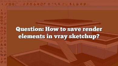 Question: How to save render elements in vray sketchup?