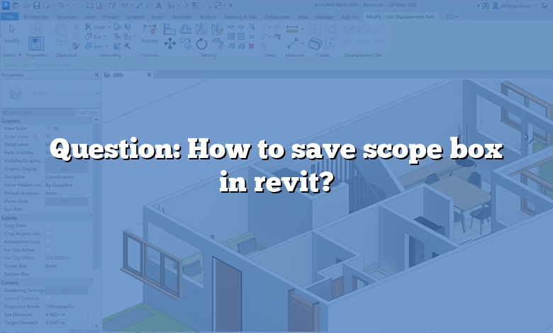 Question: How to save scope box in revit?