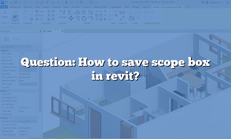 Question: How to save scope box in revit?