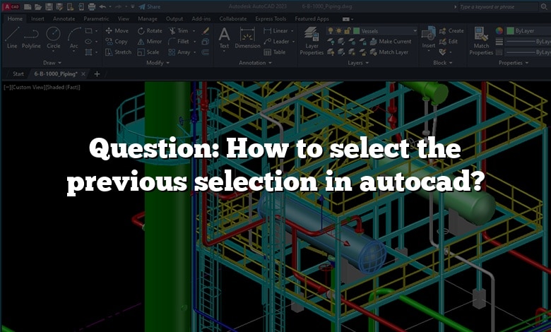 Question: How to select the previous selection in autocad?