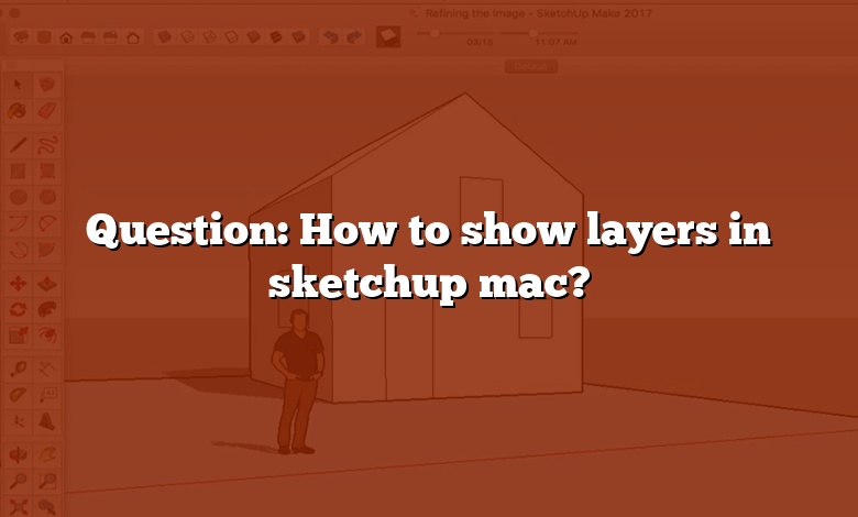 Question: How to show layers in sketchup mac?