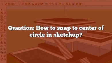 Question: How to snap to center of circle in sketchup?