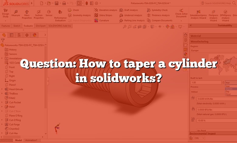 Question: How to taper a cylinder in solidworks?