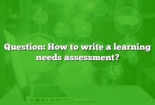 Question: How to write a learning needs assessment?