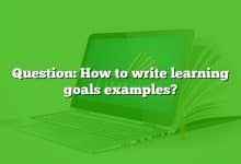 Question: How to write learning goals examples?