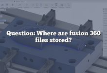 Question: Where are fusion 360 files stored?