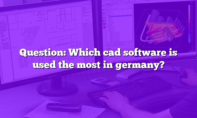 Question: Which cad software is used the most in germany?