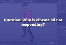 Question: Why is cinema 4d not responding?