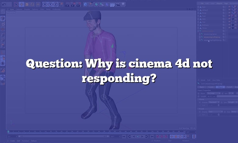 Question: Why is cinema 4d not responding?