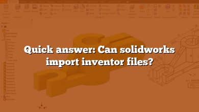 Quick answer: Can solidworks import inventor files?