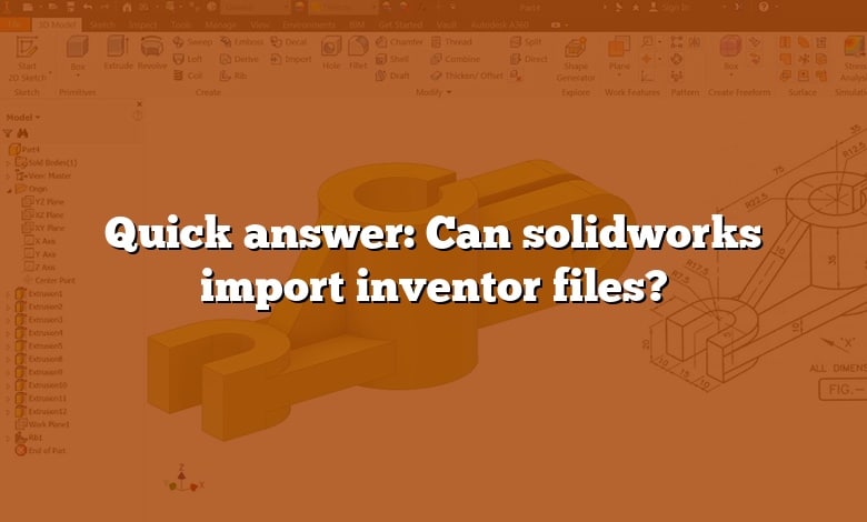 Quick answer: Can solidworks import inventor files?