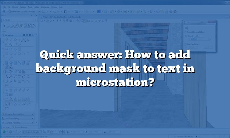 Quick answer: How to add background mask to text in microstation?