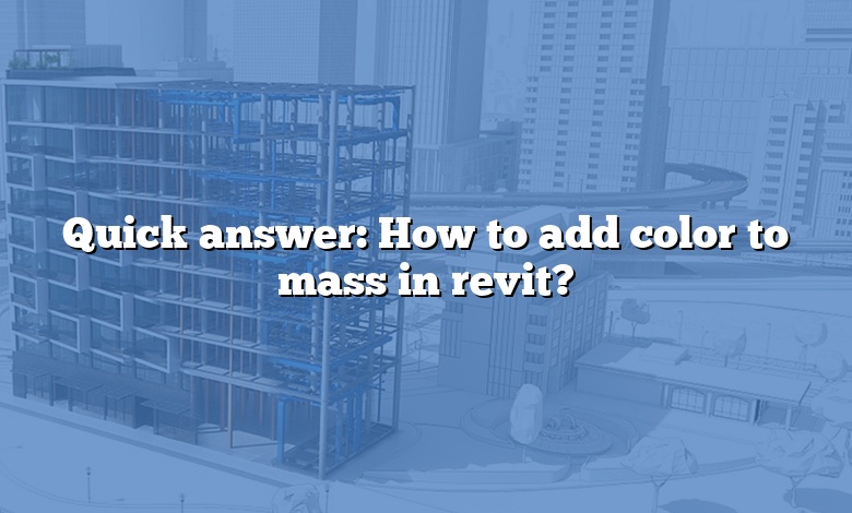 Quick answer: How to add color to mass in revit?