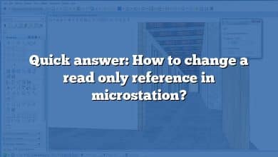 Quick answer: How to change a read only reference in microstation?