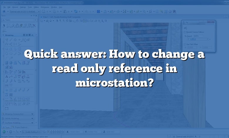 Quick answer: How to change a read only reference in microstation?