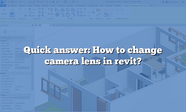 Quick answer: How to change camera lens in revit?