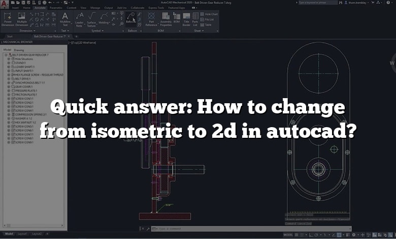 Quick answer: How to change from isometric to 2d in autocad?