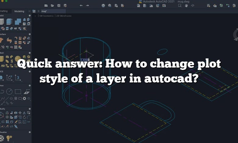 Quick answer: How to change plot style of a layer in autocad?