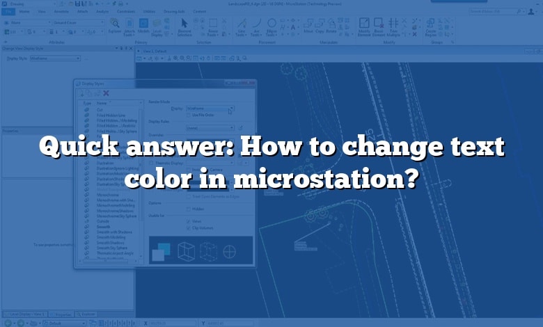 Quick answer: How to change text color in microstation?