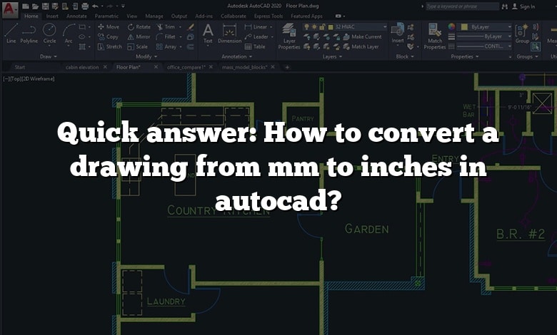 Quick answer: How to convert a drawing from mm to inches in autocad?