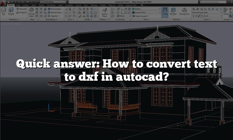 Quick answer: How to convert text to dxf in autocad?