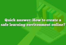 Quick answer: How to create a safe learning environment online?